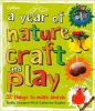 Picture of A year of nature craft and play: 52 things to make and do