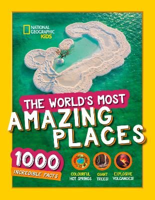Picture of The Worlds Most Amazing Places: 1000 incredible facts (National Geographic Kids)