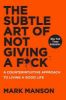 Picture of The Subtle Art of Not Giving a F*ck: A Counterintuitive Approach to Living a Good Life