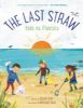 Picture of The Last Straw: Kids vs. Plastics