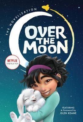 Picture of Over the Moon: The Novelization