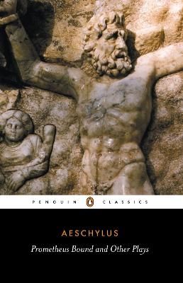 Picture of Prometheus Bound and Other Plays: The Suppliants; Seven Against Thebes; The Persians