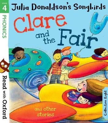 Picture of Read with Oxford: Stage 4: Julia Donaldsons Songbirds: Clare and the Fair and Other Stories