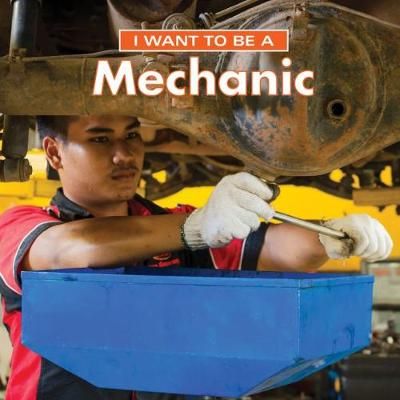 Picture of I Want to Be a Mechanic