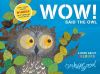 Picture of WOW! Said the Owl