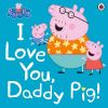 Picture of Peppa Pig: I Love You, Daddy Pig