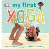 Picture of My First Yoga: Fun and Simple Yoga Poses for Babies and Toddlers