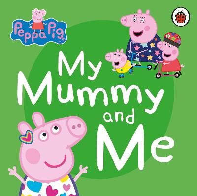 Picture of Peppa Pig: My Mummy and Me