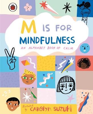 Picture of M is for Mindfulness: An Alphabet Book of Calm