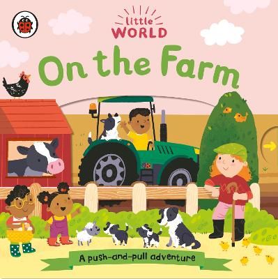 Picture of Little World: On the Farm: A push-and-pull adventure