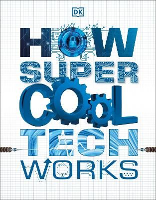Picture of How Super Cool Tech Works