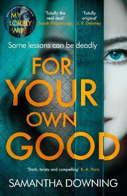 Picture of For Your Own Good: The most addictive psychological thriller youll read this year