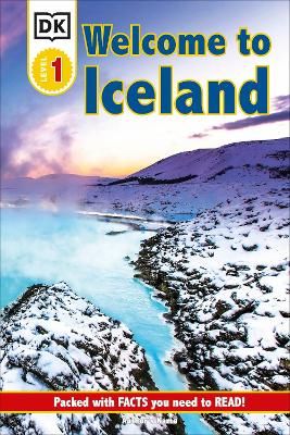 Picture of DK Reader Level 1: Welcome To Iceland: Packed With Facts You Need To Read!