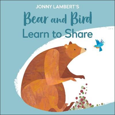 Picture of Jonny Lamberts Bear and Bird: Learn to Share