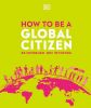 Picture of How to be a Global Citizen: Be Informed. Get Involved.