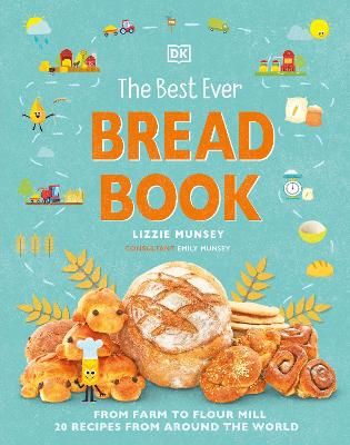 Picture of The Best Ever Bread Book: From Farm to Flour Mill, Recipes from Around the World