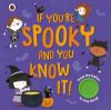 Picture of If Youre Spooky and You Know It: A Halloween sound button book