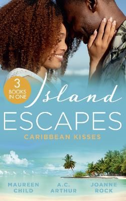 Picture of Island Escapes: Caribbean Kisses: Her Return to Kings Bed (Kings of California) / To Marry a Prince / His Accidental Heir