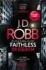 Picture of Faithless in Death: An Eve Dallas thriller (Book 52)