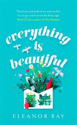 Picture of Everything is Beautiful: an unforgettable debut with a huge heart