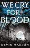 Picture of We Cry for Blood: The Reborn Empire, Book Three