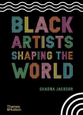Picture of Black Artists Shaping the World
