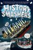 Picture of History Smashers: The Titanic