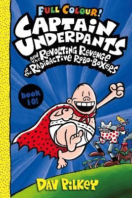 Picture of Captain Underpants and the Revolting Revenge of the Radioactive Robo-Boxers Colour