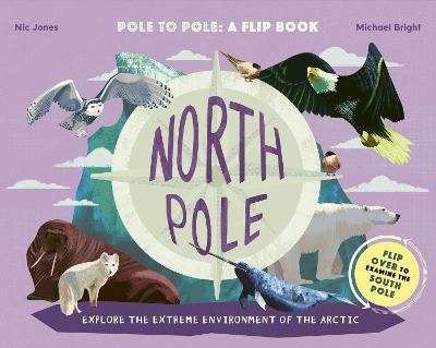 Picture of North Pole / South Pole: From Pole to Pole: a Flip Book