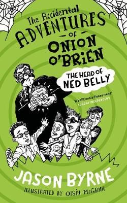 Picture of The Accidental Adventures of Onion OBrien: The Head of Ned Belly