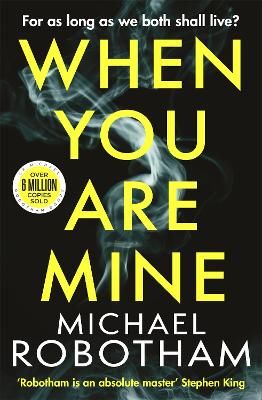 Picture of When You Are Mine: A heart-pounding psychological thriller about friendship and obsession