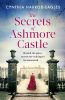 Picture of The Secrets of Ashmore Castle: a gripping and emotional historical drama for fans of DOWNTON ABBEY