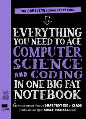Picture of Everything You Need to Ace Computer Science and Coding in One Big Fat Notebook