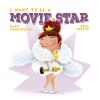 Picture of I Want to be a Movie Star