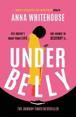 Picture of Underbelly: The unmissable, gripping and electrifying fiction debut for summer 2021 from the Sunday Times bestselling author
