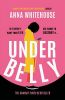 Picture of Underbelly: The unmissable, gripping and electrifying fiction debut for summer 2021 from the Sunday Times bestselling author