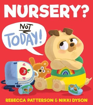 Picture of Nursery? Not Today!