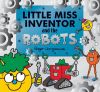 Picture of Little Miss Inventor and the Robots (Mr. Men and Little Miss Picture Books)