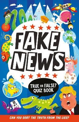 Picture of Fake News: True or False Quiz Book