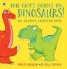 Picture of You Cant Count on Dinosaurs: An Almost Counting Book