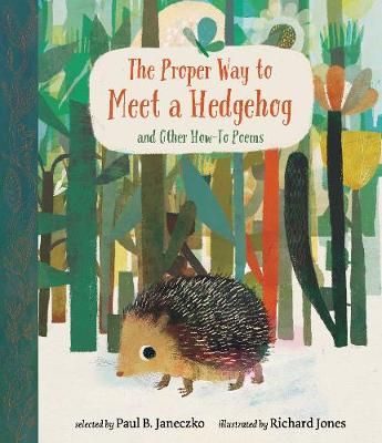 Picture of The Proper Way to Meet a Hedgehog and Other How-To Poems