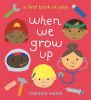 Picture of When We Grow Up: A First Book of Jobs