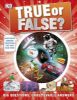 Picture of True or False?: Big Questions, Unbelievable Answers