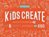 Picture of Kids Create: Art and Craft Experiences for Kids
