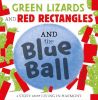 Picture of Green Lizards and Red Rectangles and the Blue Ball