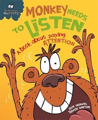 Picture of Behaviour Matters: Monkey Needs to Listen - A book about paying attention: Big Book