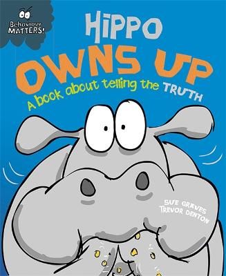 Picture of Behaviour Matters: Hippo Owns Up - A book about telling the truth: Big Book
