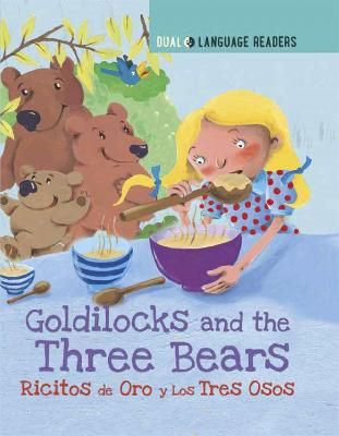 Picture of Dual Language Readers: Goldilocks and the Three Bears: Ricitos De Oro Y Los Tres Osos