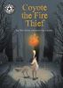 Picture of Reading Champion: Coyote the Fire Thief: Independent Reading 15
