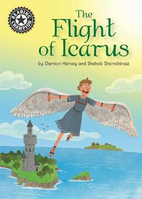 Picture of Reading Champion: The Flight of Icarus: Independent Reading 17